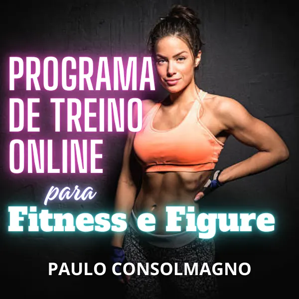Figure e Fitness - Programa de treino online - planilhas de adaptação ao avançada