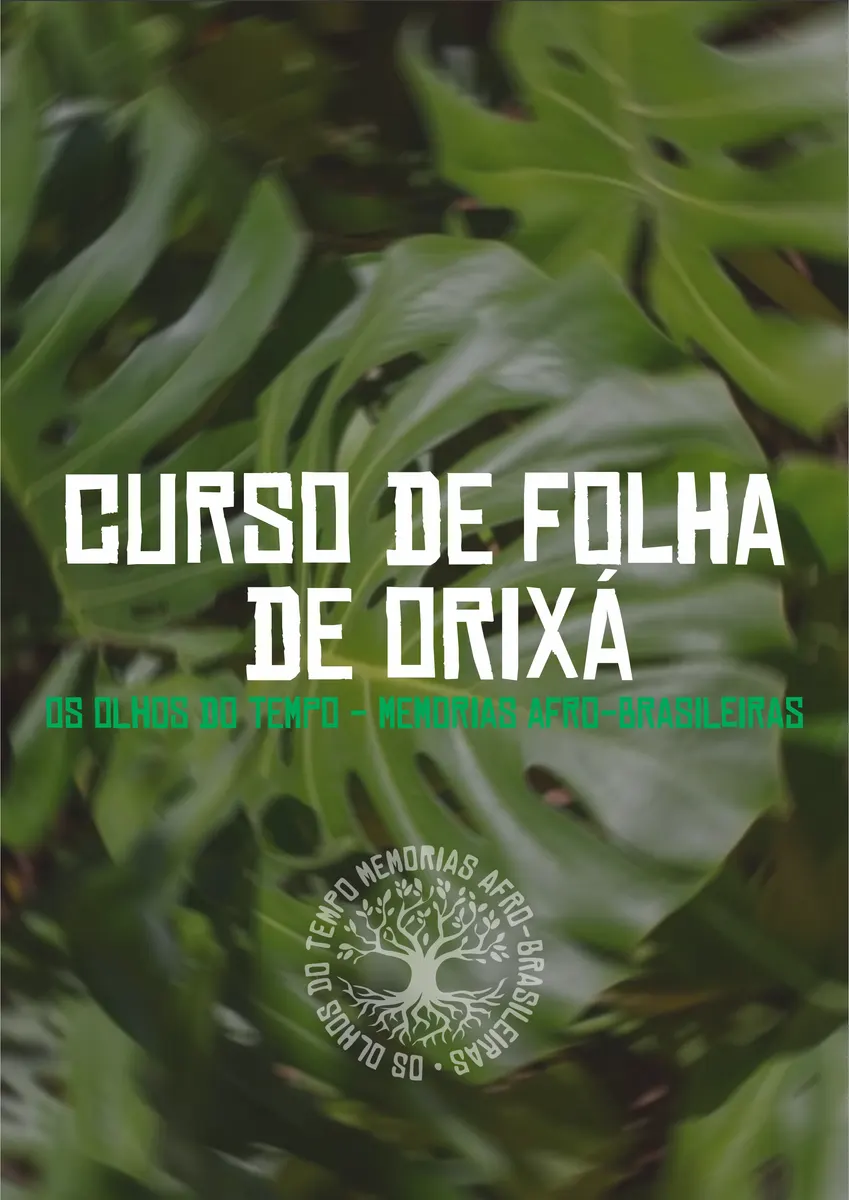 Sacralidade das Folhas - Curso de Folhas de Orixá