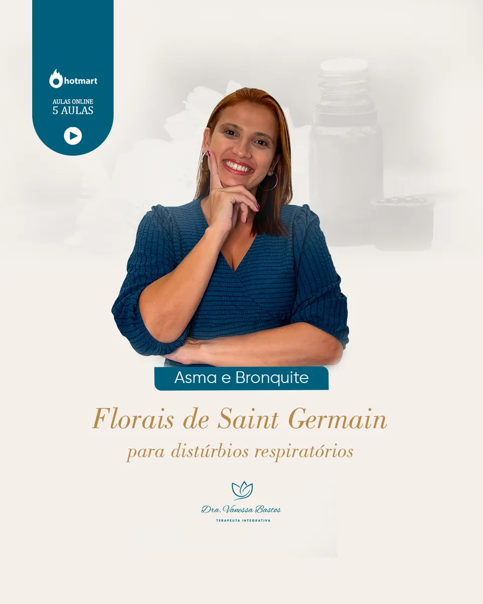 USO DE FLORAIS DE SAINT GERMAIN PARA DISTÚRBIOS RESPIRATÓRIOS: ASMA E BRONQUITE