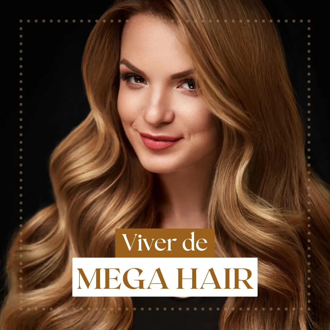 Viver de Mega Hair