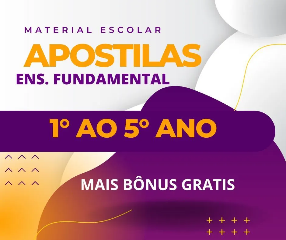 APOSTILAS ENSINO FUNDAMENTAL 1° AO 5° ANO