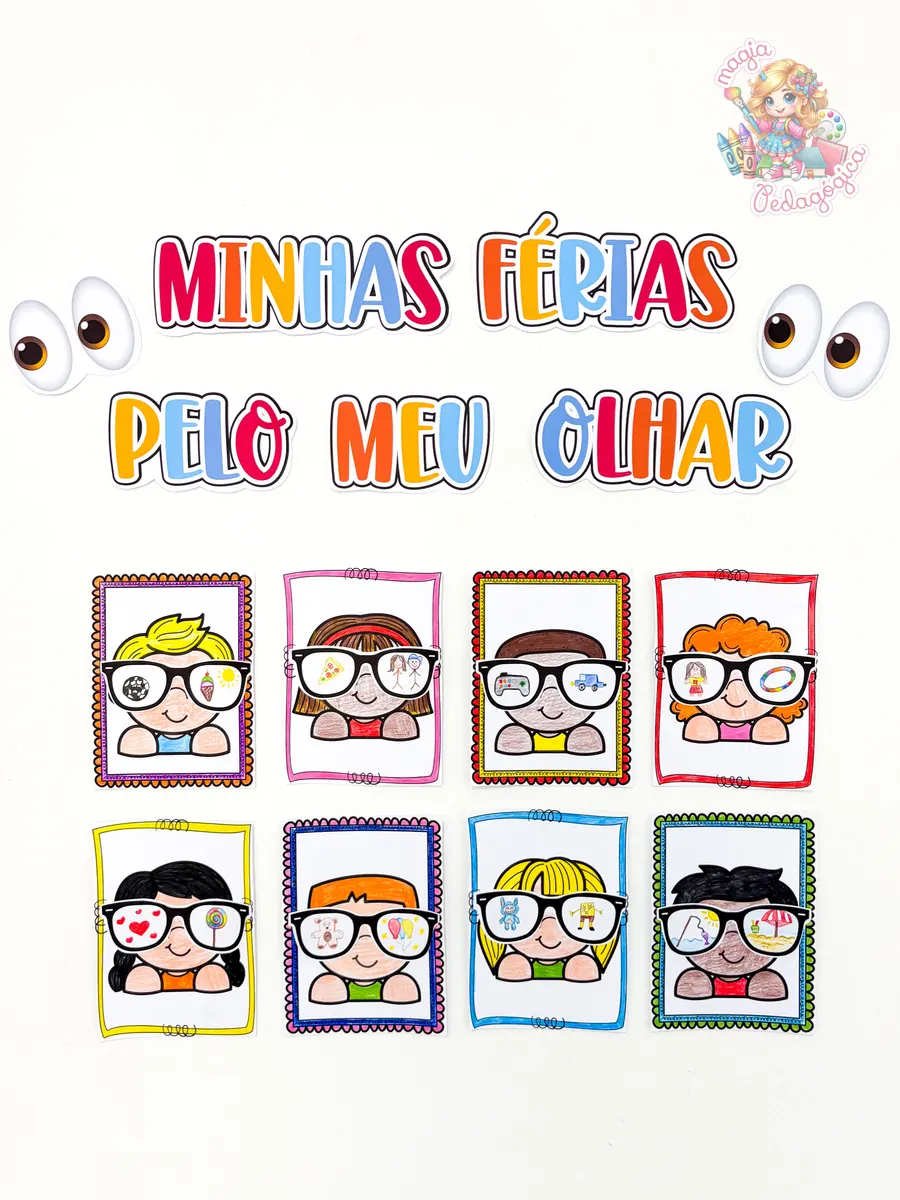 👓✨ “Minhas Férias Pelo Meu Olhar”💛 - MAGIA PEDAGÓGICA