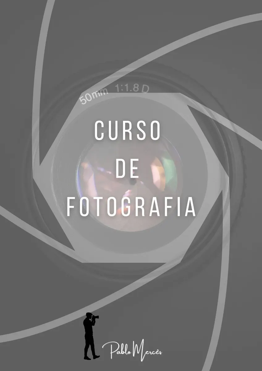 Curso de fotografia para iniciante com Pablo Merces
