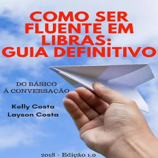 Fluencia em Libras - Do Básico à Conversação Edição 1.4