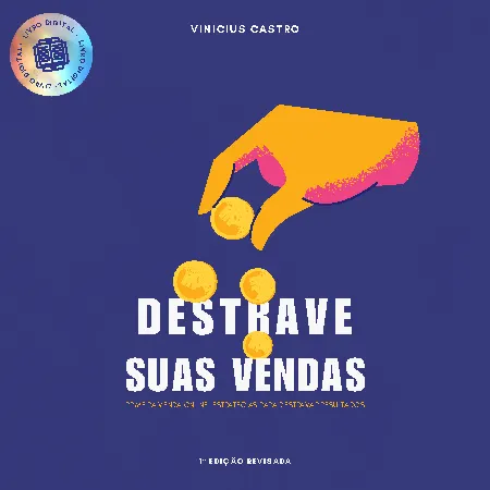 Destrave e Venda: O Guia Definitivo das Vendas Digitais