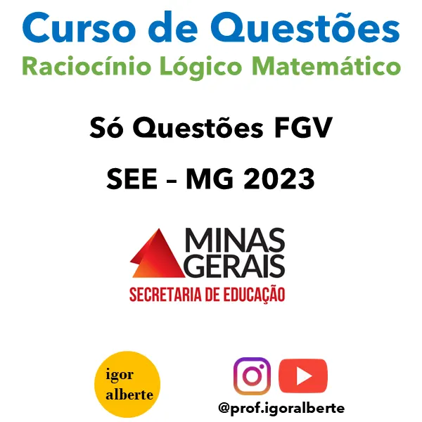 Raciocínio Lógico Matemático SEE MG 2023 - Só Questões FGV