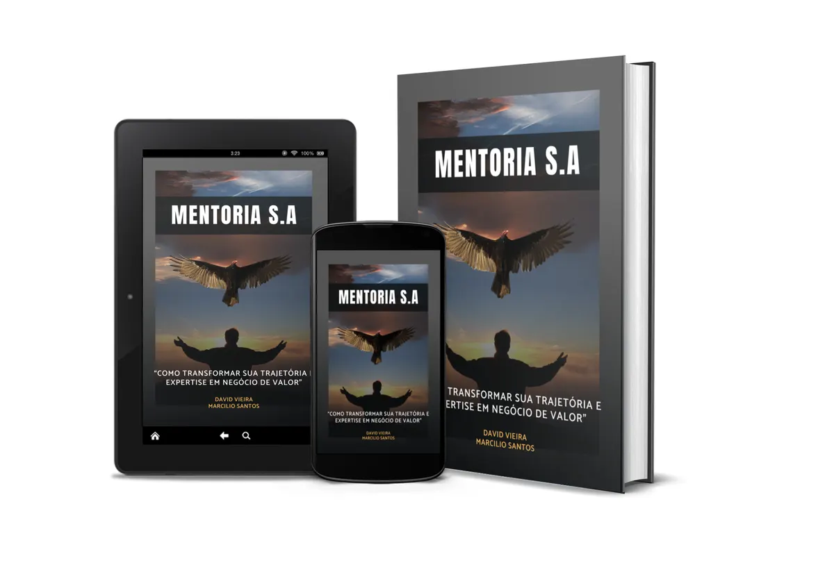 eBOOK MENTORIA S A - Como Transformar Sua Trajetória e Expertise em Negócio de Valor