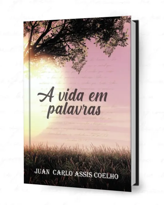 e-book "A Vida em palavras" - Autor: Juan Carlo Assis Coelho