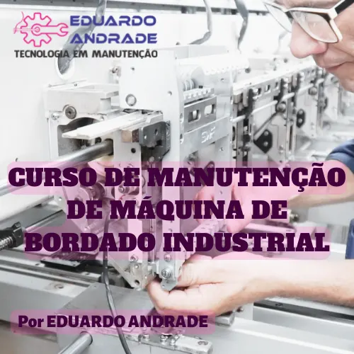 CURSO DE MANUTENÇÃO DE MAQUINAS DE BORDADO INDUSTRIAL