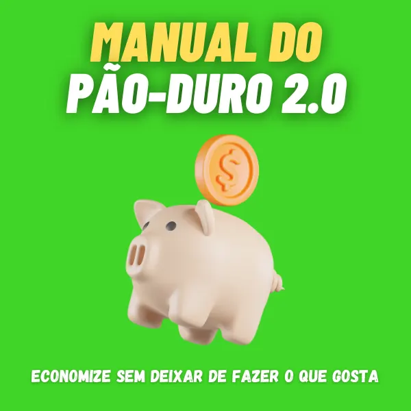 Manual do Pão-Duro: estratégias simples para economizar no dia a dia, reduzir despesas e organizar suas finanças