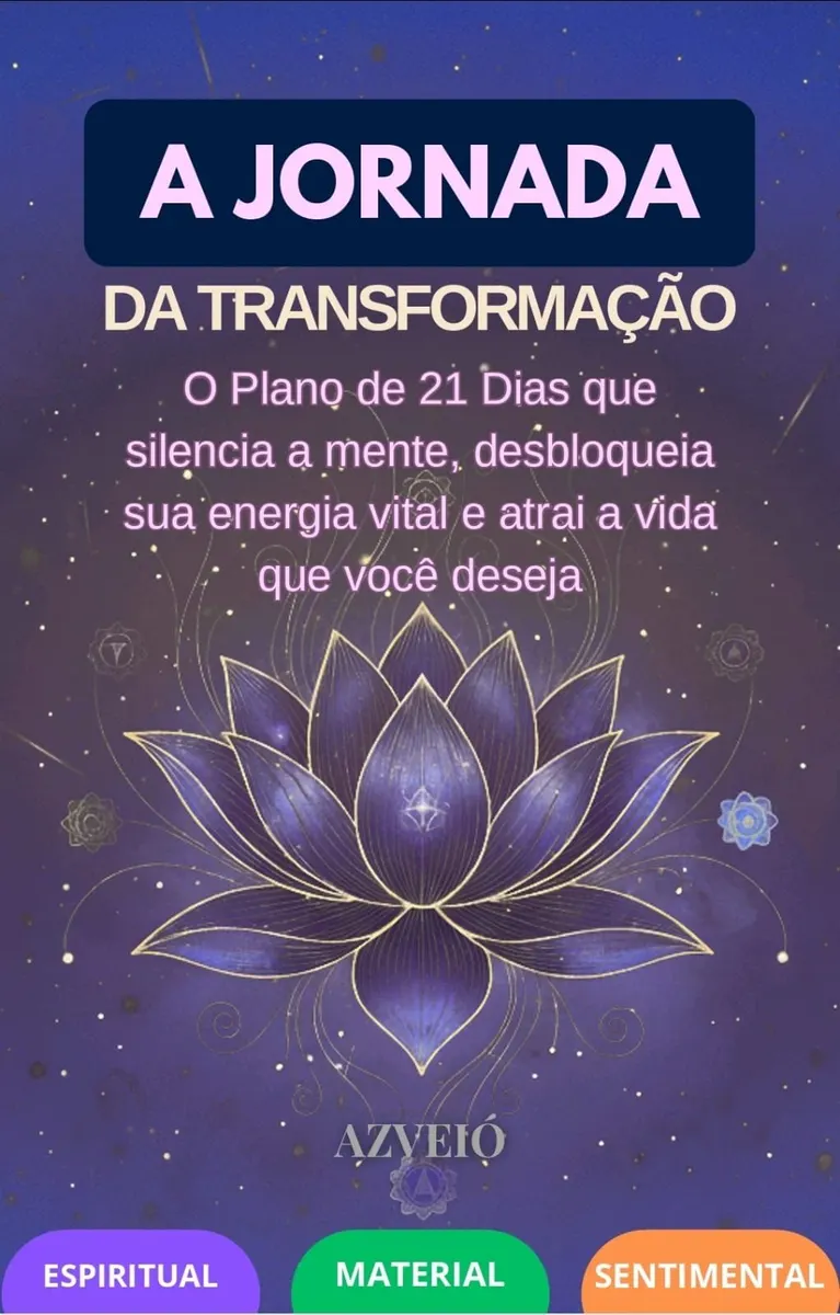 JORNADA DA TRANSFORMAÇÃO - O plano de 21 dias dos 3 pilares: Corpo, Mente e Espírito.