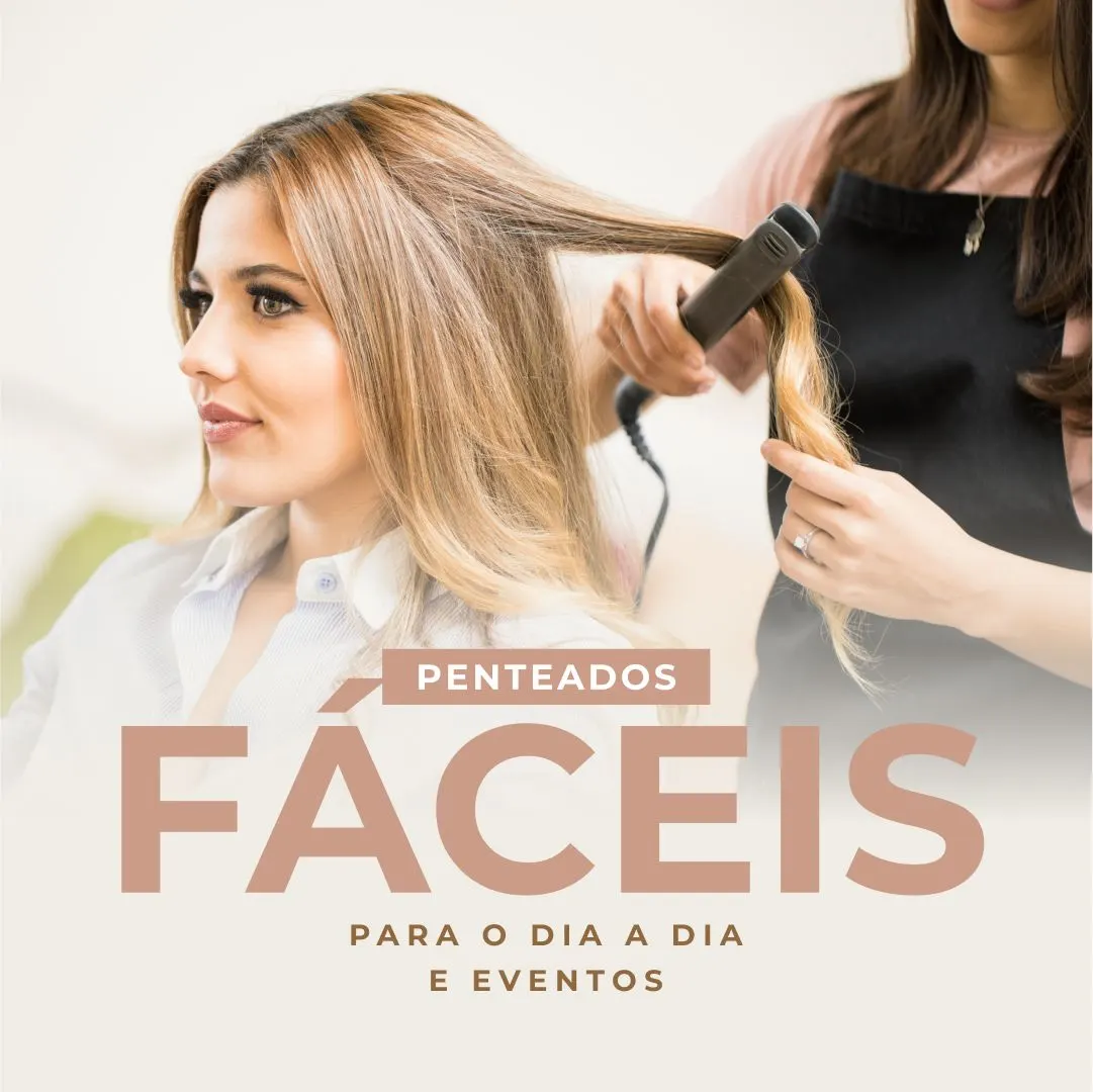 Penteados Fáceis Para o dia a dia e Eventos