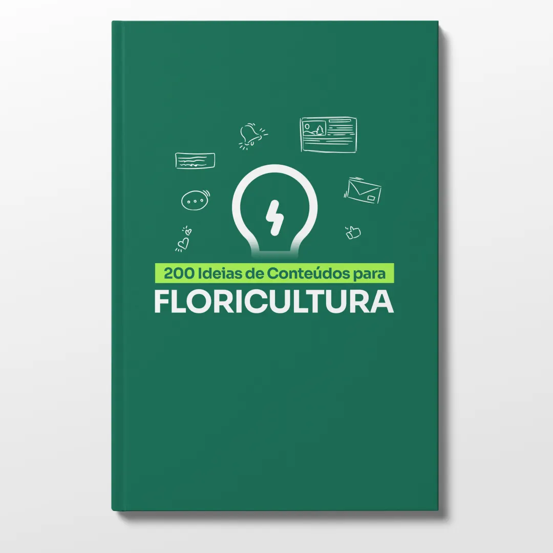 Guia com 200 Ideias de Conteúdos para Floricultura
