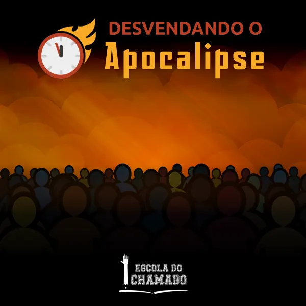Desvendando o Apocalipse