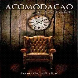ACOMODAÇÃO - SAIA DA ZONA DE CONFORTO