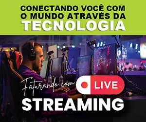 Faturando com Live Streaming. Conectando você ao mundo através da tecnologia.