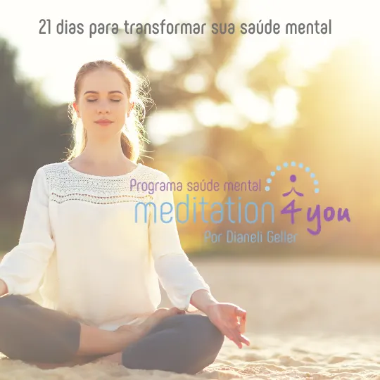 Programa Saúde Mental de 21 dias com Meditação.