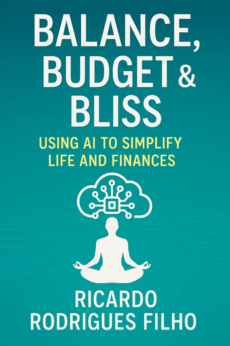 Balance, Budget & Bliss: Using AI to Simplify Life and Finances