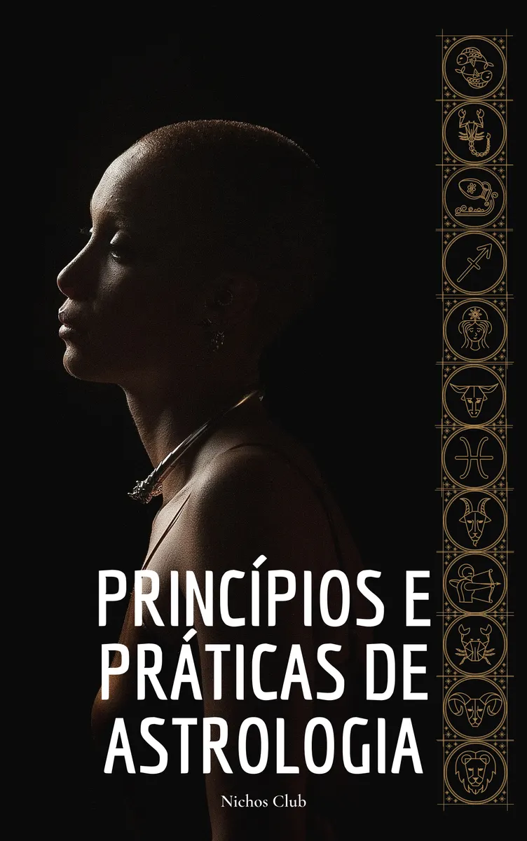 PRINCÍPIOS E PRÁTICAS DE ASTROLOGIA