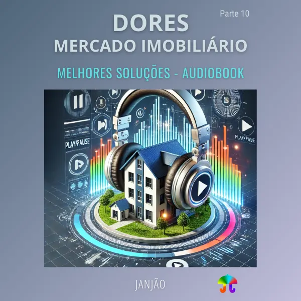 Dores do Mercado Imobiliário | Melhores Soluções - Parte 10