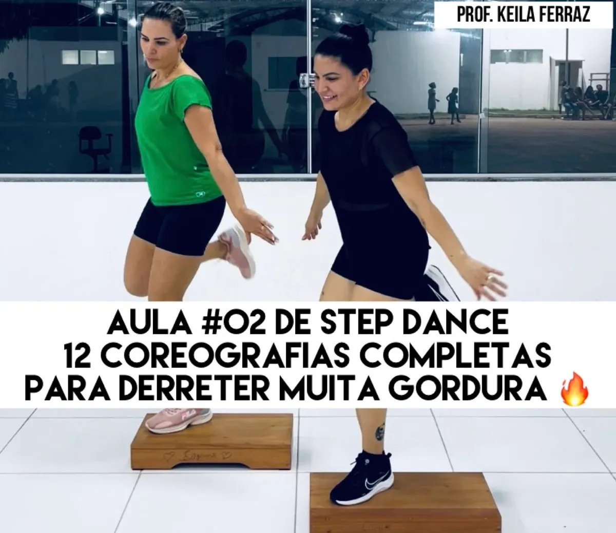 Aula #02 de Step Dance com a Prof. Keila Ferraz