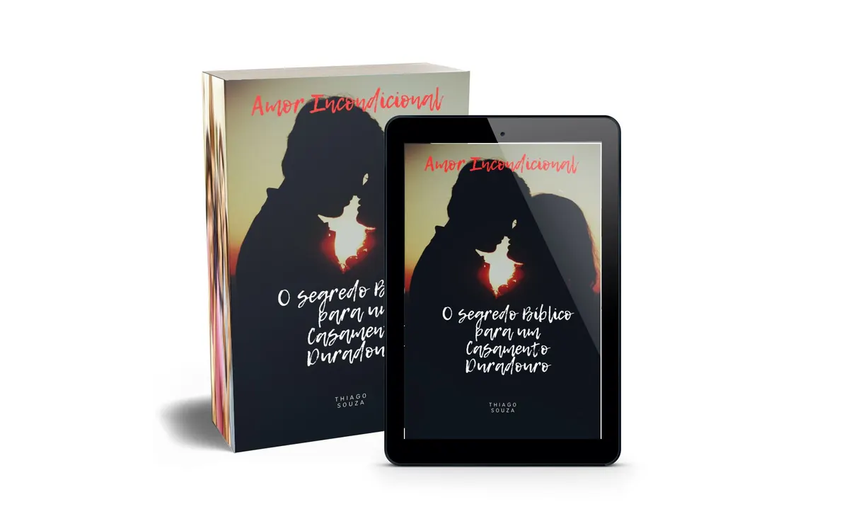 Amor Incondicional 3.0: O Segredo Bíblico para um Casamento Duradouro