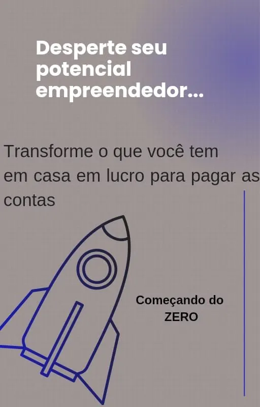 Desperte seu Potencial Empreendedor: Transforme o que Você Tem em Casa em Lucro para Pagar as Contas