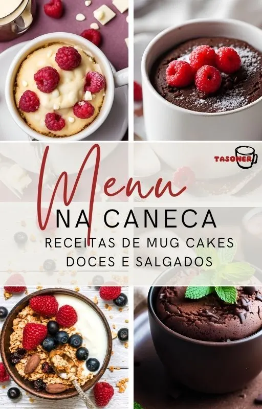 Menu na Caneca: Receitas de Mug Cakes Doces e Salgados
