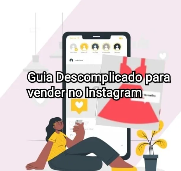 Guia Descomplicado para começar a vender no instagram