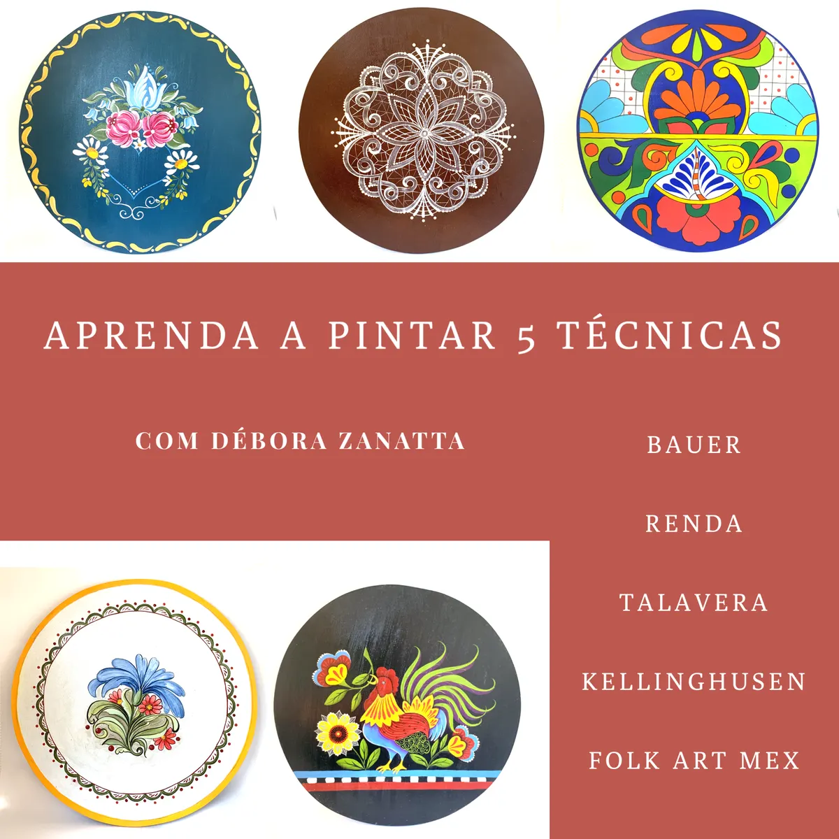 Curso 5 técnicas de pintura: Bauer, Renda, Talavera, Kellinghusen e Folk Art Mexicana