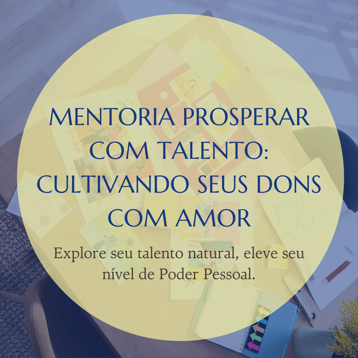 Programa Prosperar com Talento: Cultivando seus Dons com Amor
