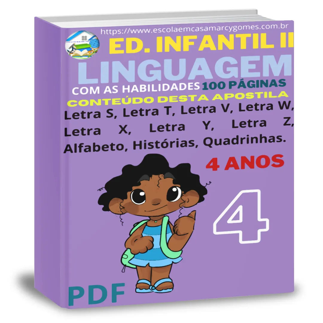 APOSTILA EDUCAÇÃO INFANTIL II (4 ANOS) LINGUAGEM PARTE 4 COM AS HABILIDADES 100 PÁGINAS. PDF.