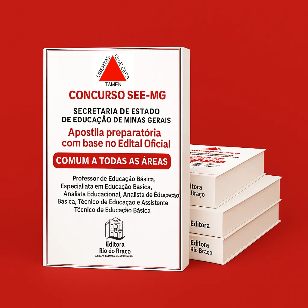 CONCURSO SEE-MG 2025 APOSTILA PREPARATÓRIA - PROFESSOR DE EDUCAÇÃO BÁSICA, ESPECIALISTA EM EDUCAÇÃO BÁSICA, ANALISTA EDUCACIONAL, ANALISTA DE EDUCAÇÃO BÁSICA, TÉCNICO DA EDUCAÇÃO E ASSISTENTE TÉCNIC