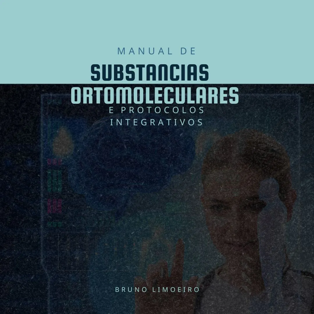 Manual de Substâncias Ortomoleculares e Protocolos Integrativos
