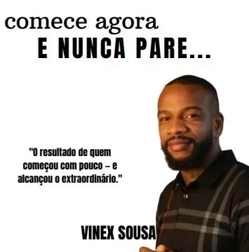 comece agora E NUNCA PARE.