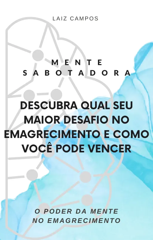 Mente sabotadora: Descubra qual o maior desafio do emagrecimento e como você pode vencer.
