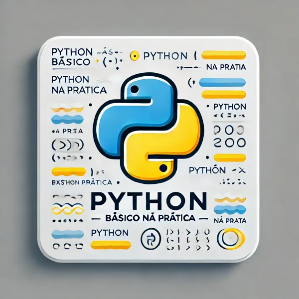 Python Básico na Prática: Aprenda Programando!