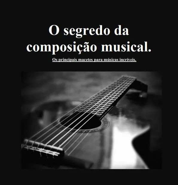 O Segredo da Composição Musical - Bruno H. Santos (para músicos e compositores de todos os gêneros)