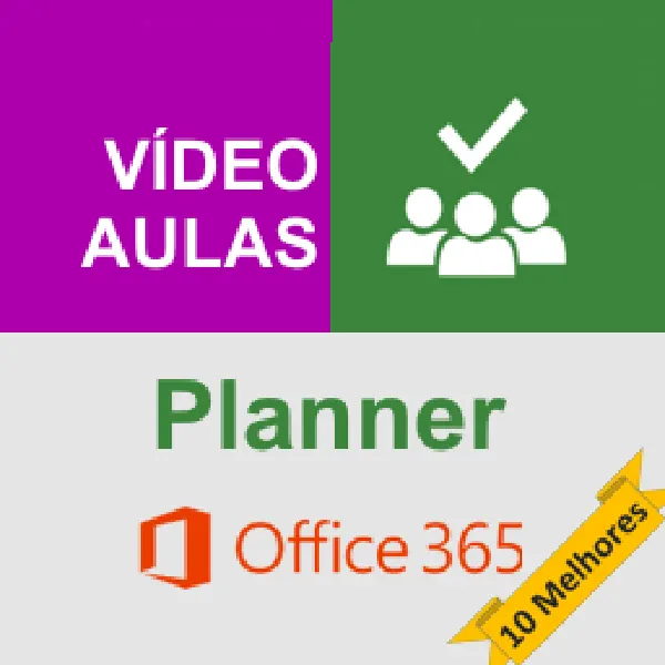 Vídeo-aulas: Planner - 10 MELHORES do Office 365