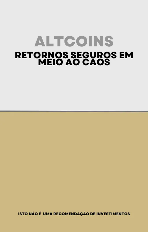 ALTCOINS: Retornos seguros em meio ao caos.