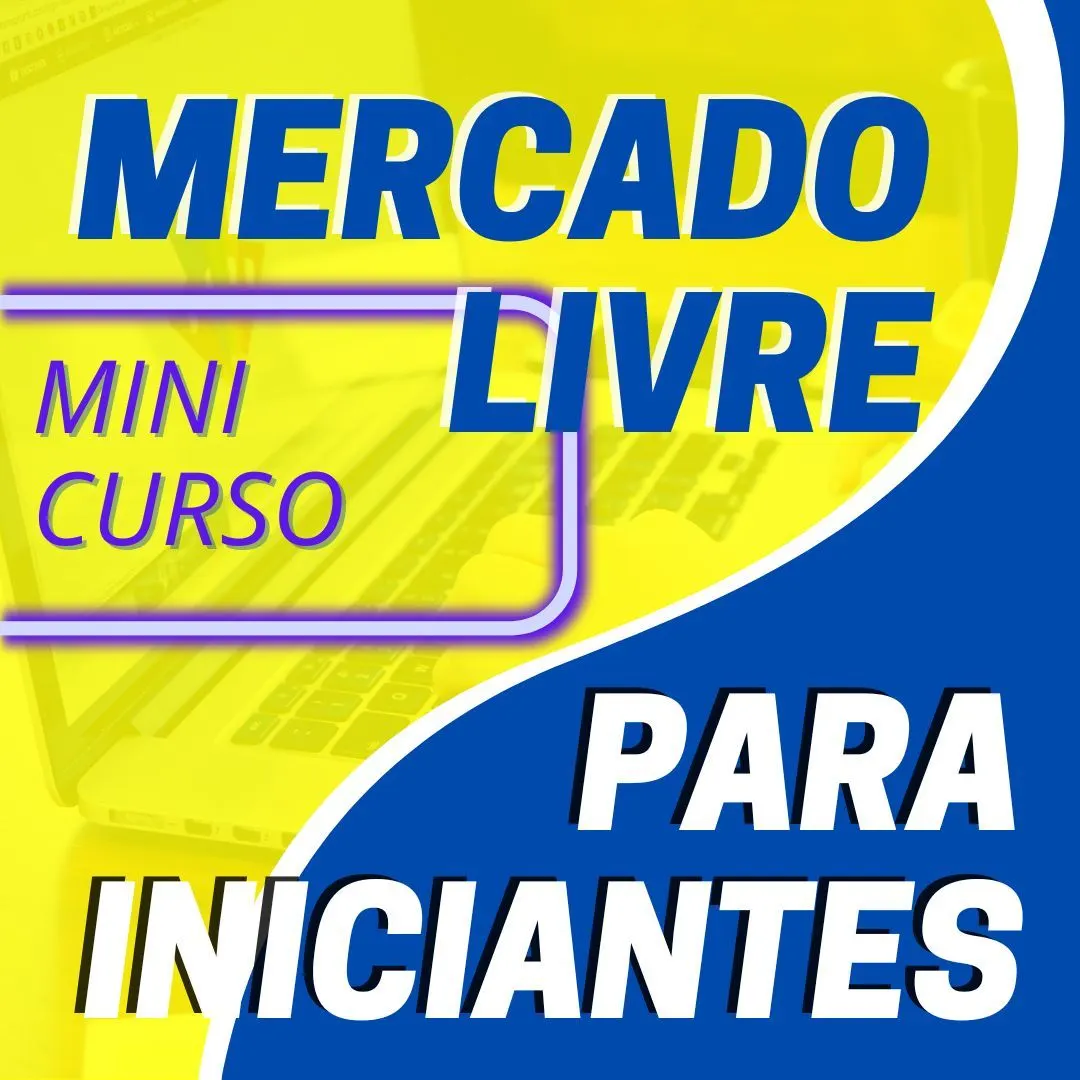 CURSO MERCADO LIVRE PARA INICIANTES