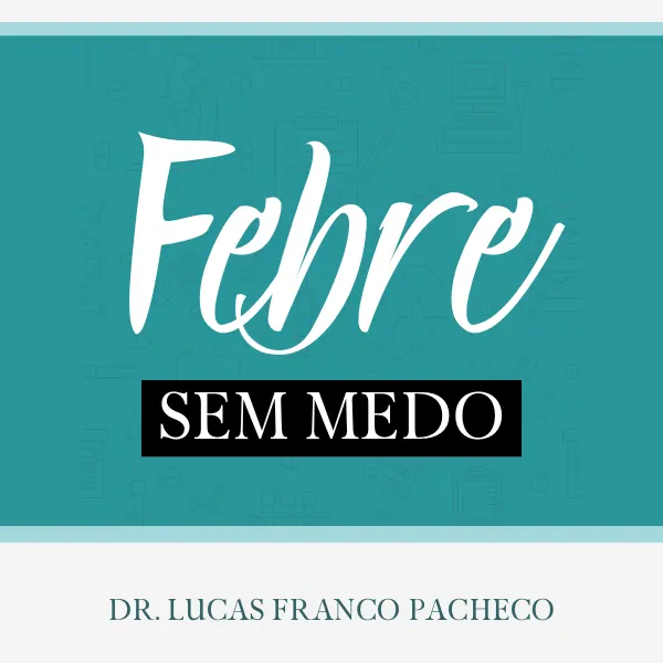 Febre sem medo