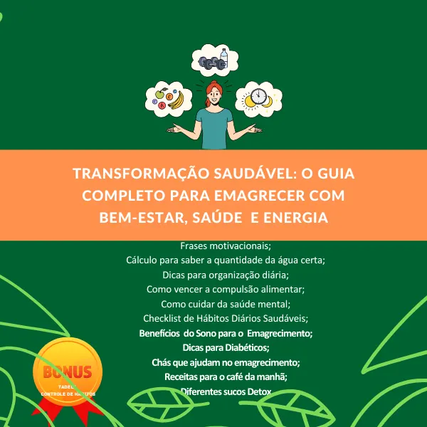 Transformação Saudável: O Guia Completo para Emagrecer com Bem-Estar, saúde e Energia
