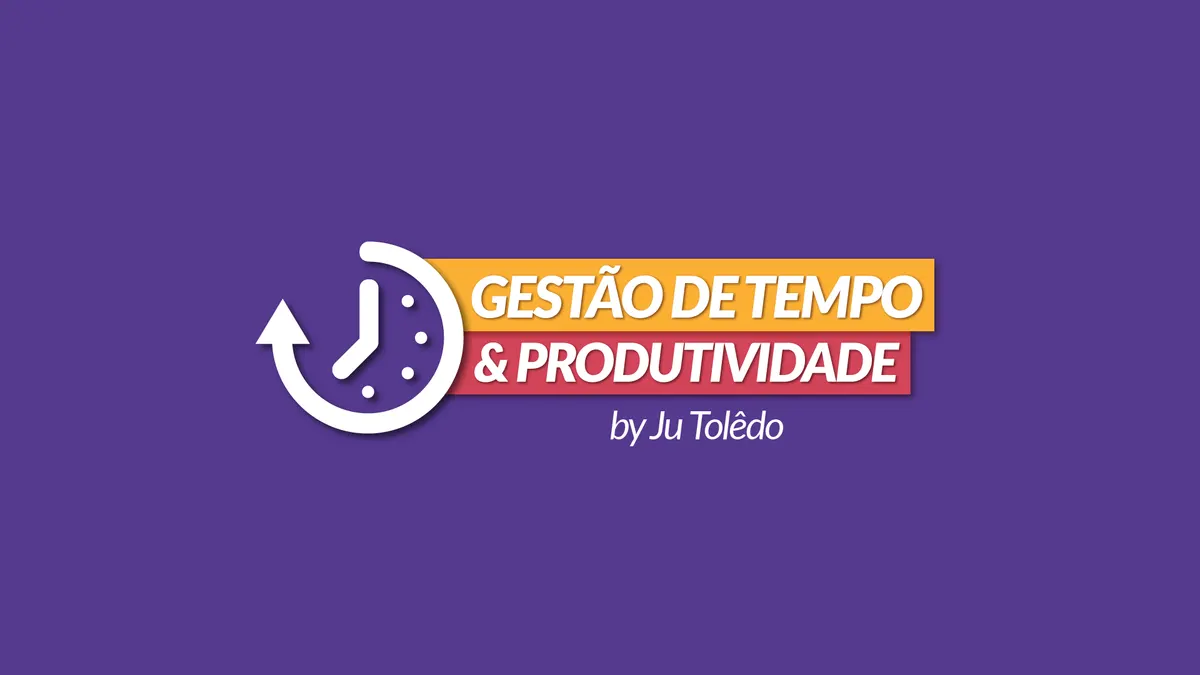 Minicurso Gestão de Tempo e Produtividade