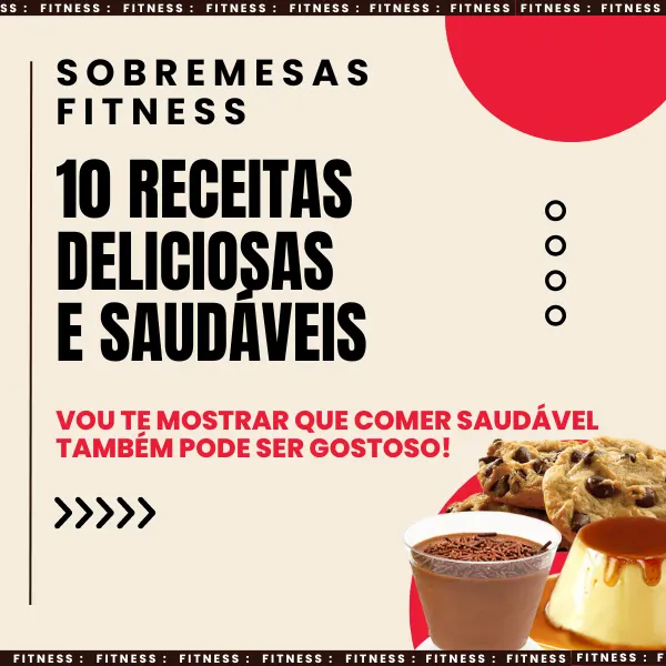 SOBREMESAS FITNESS : 10 Receitas Deliciosas e Saudáveis