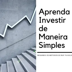 Aprenda Investir de Maneira Simples