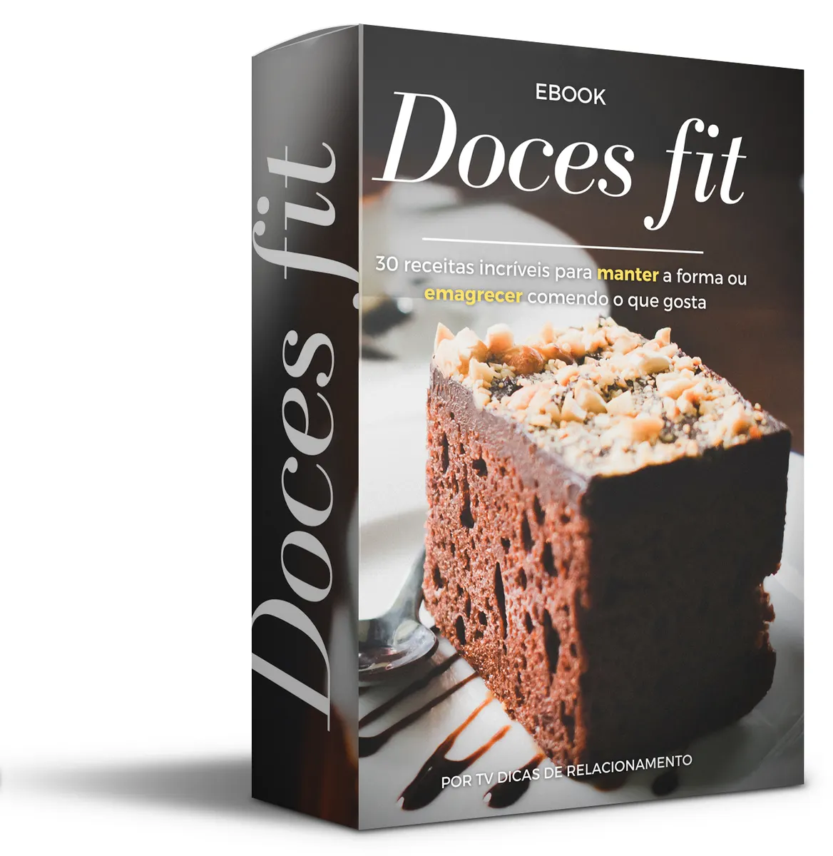 105 RECEITAS DE DOCES FIT:  PARA EMAGRECER COMENDO O QUE GOSTA
