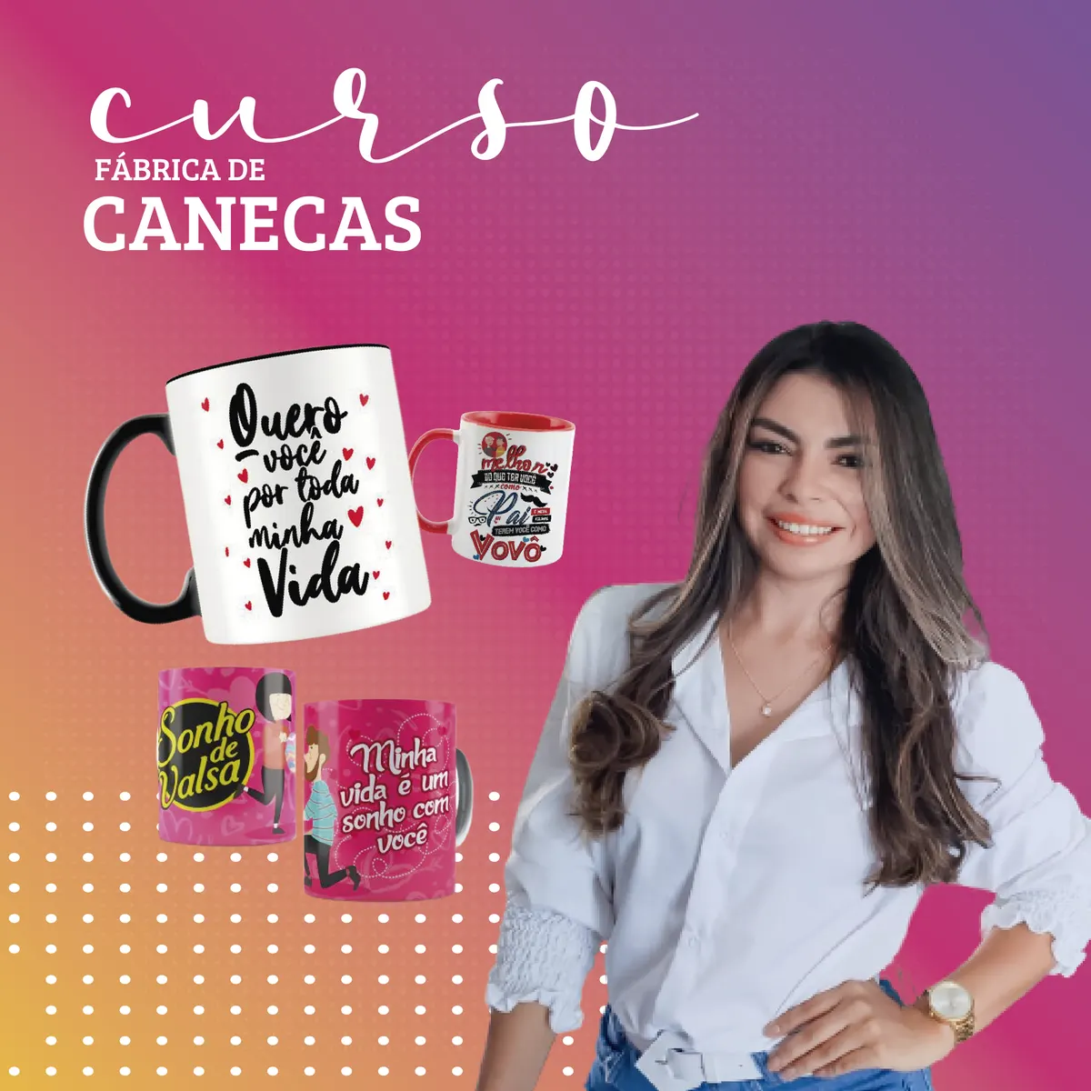 Curso Fábrica de Canecas