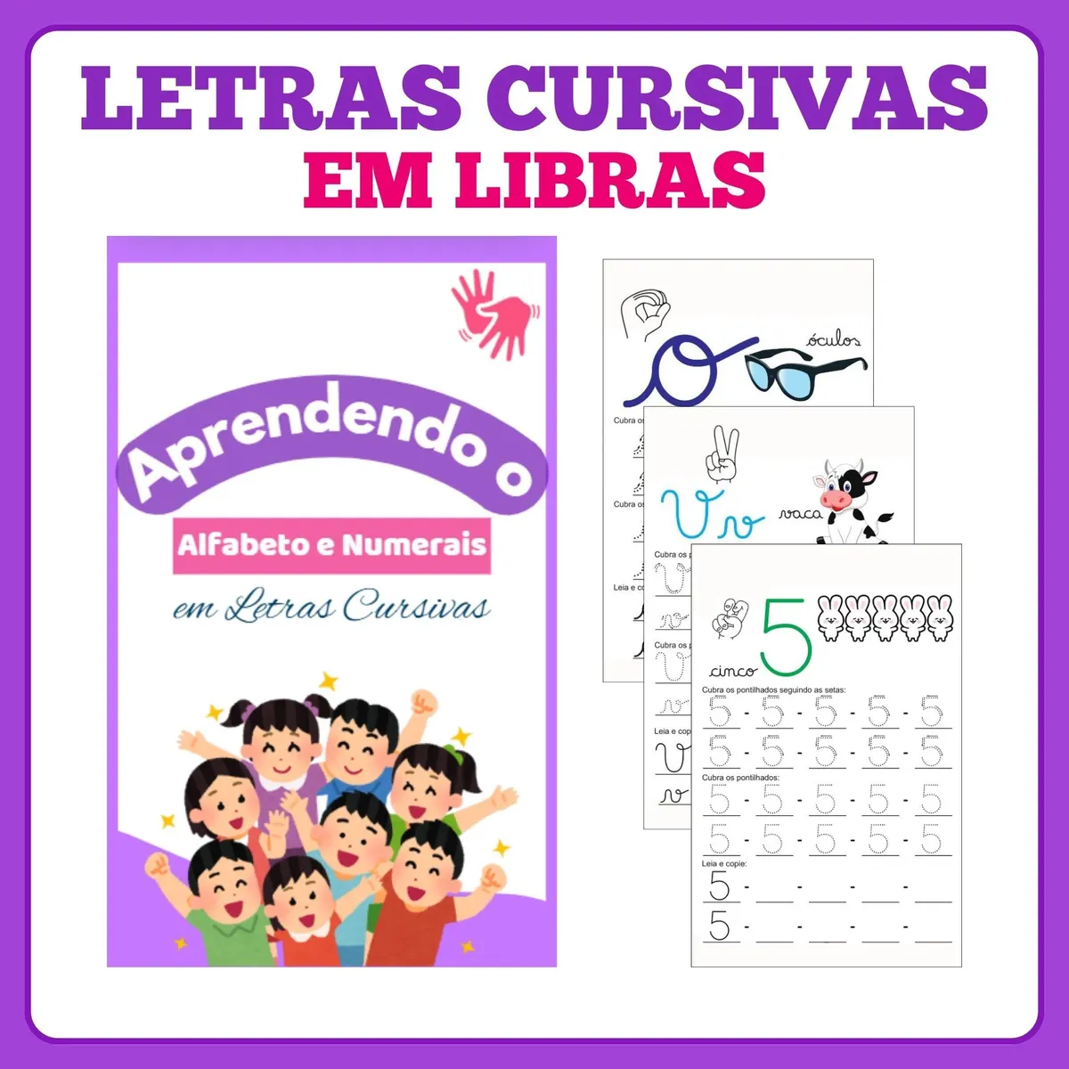 Apostila Volta às Aulas: Alfabeto e Numerais em Letras Cursivas com Libras + BÔNUS