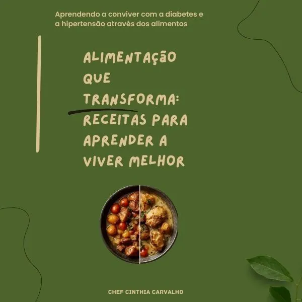 Alimentação que transforma: receitas para aprender a viver melhor